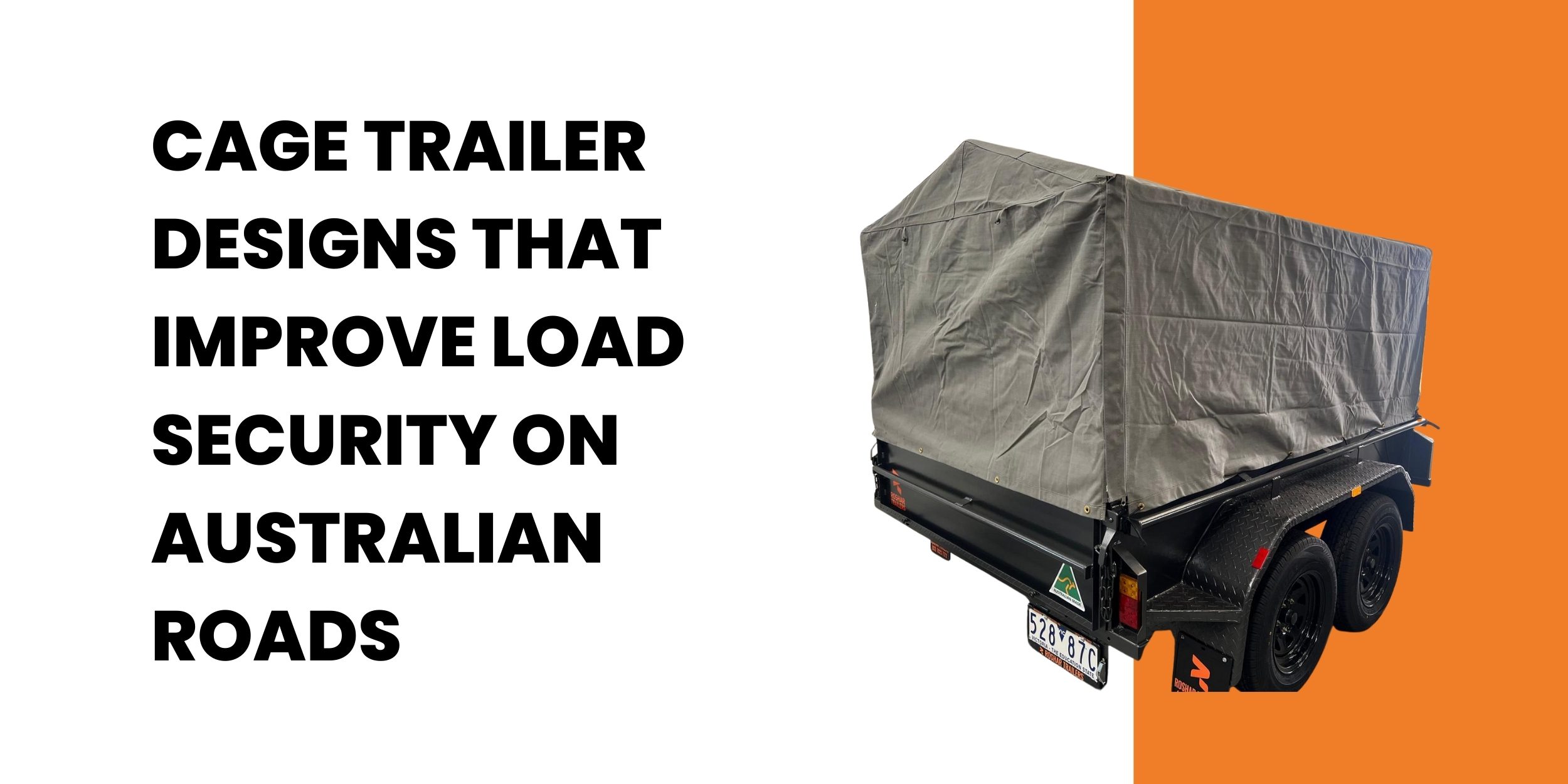 Cage Trailer Designs That Improve Load Security on Australian Roads