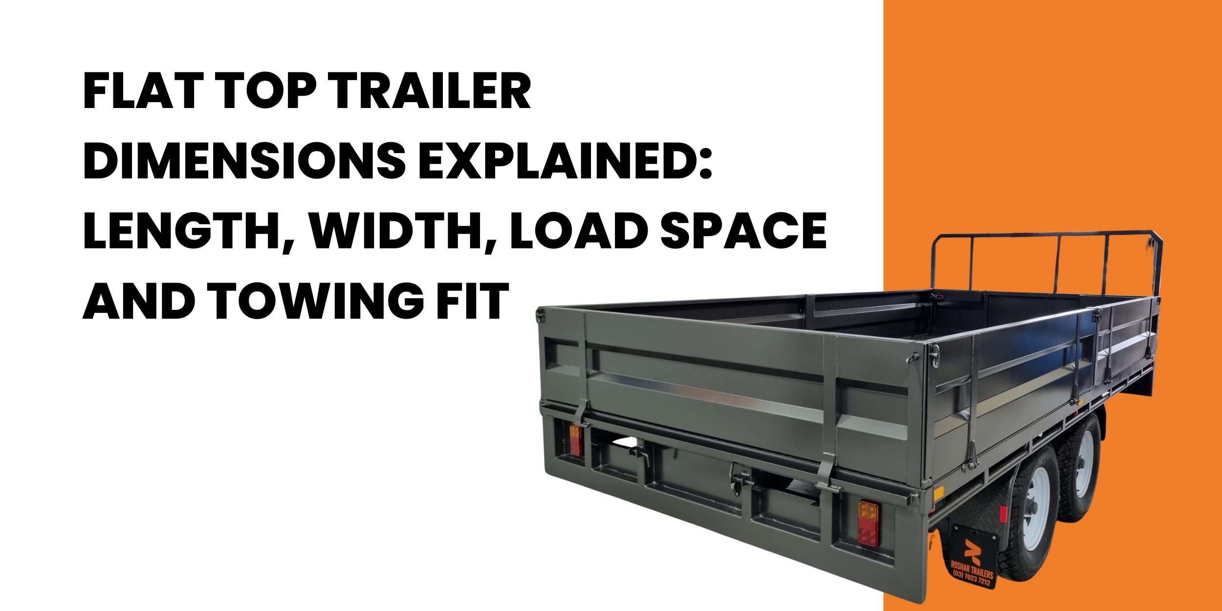 Flat Top Trailer Dimensions Explained Length, Width, Load Space And Towing Fit