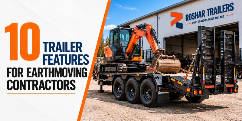 10 Trailer Features for Earthmoving Contractors