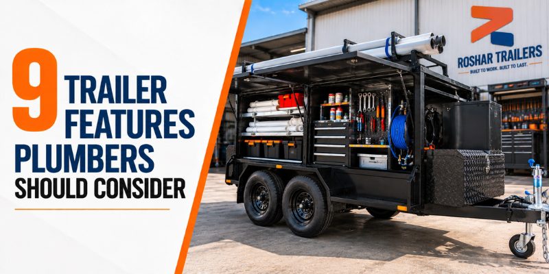 9 Trailer Features Plumbers Should Consider