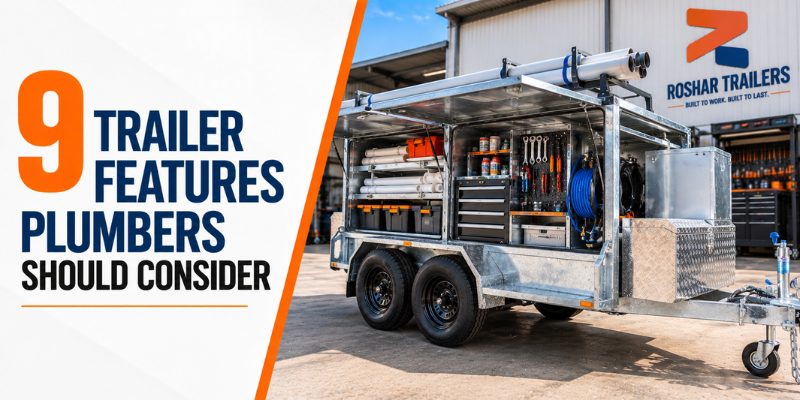 9 Trailer Features Plumbers Should Consider